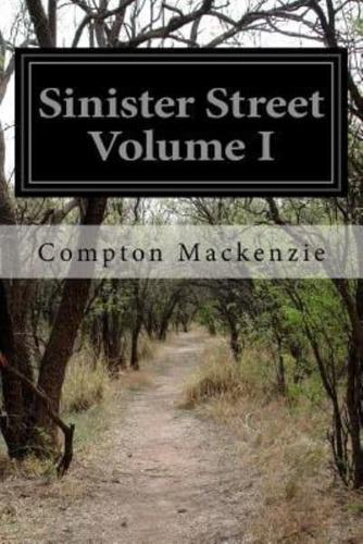 Sinister Street Volume I