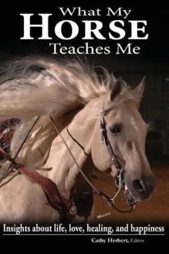 What My Horse Teaches Me