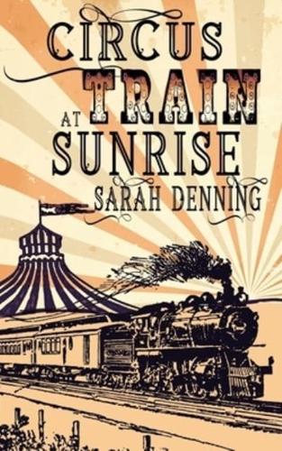 Circus Train at Sunrise