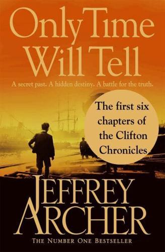 Only Time Will Tell: The First Six Chapters