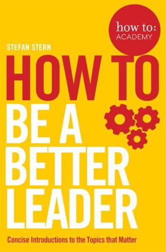 How to - Be a Better Leader