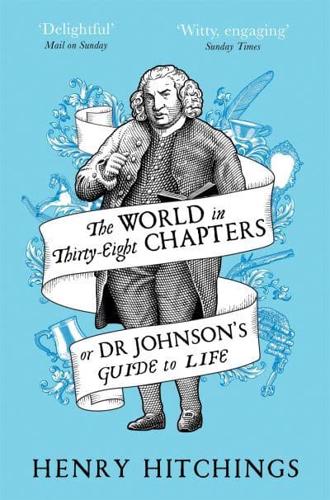 The World in Thirty-Eight Chapters or Dr. Johnson's Guide to Life