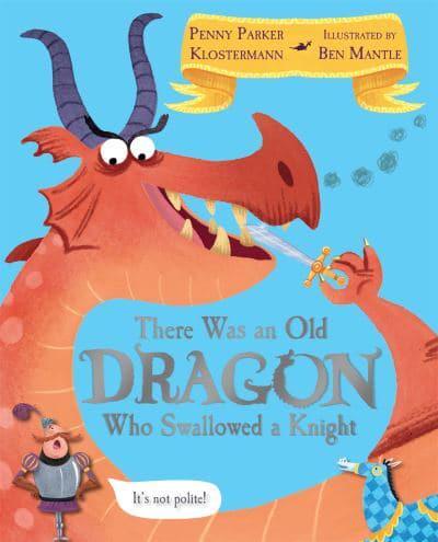 There Was an Old Dragon Who Swallowed a Knight