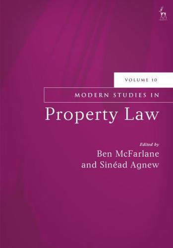 Modern Studies in Property Law. Volume 10