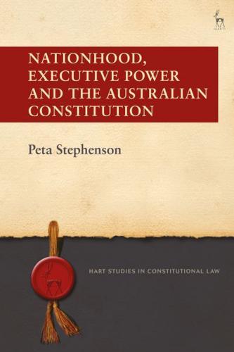 Nationhood, Executive Power, and the Australian Constitution