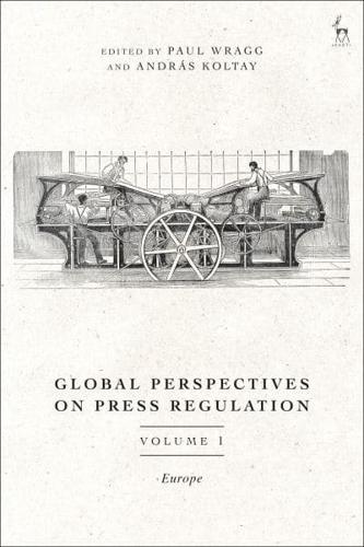 Global Perspectives on Press Regulation. Volume 1