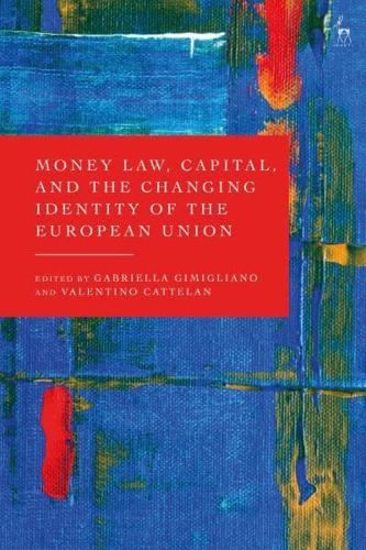 Money Law, Capital, and the Changing Identity of the European Union