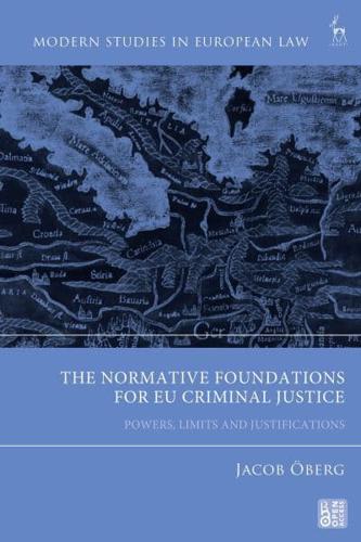 The Normative Foundations for EU Criminal Justice