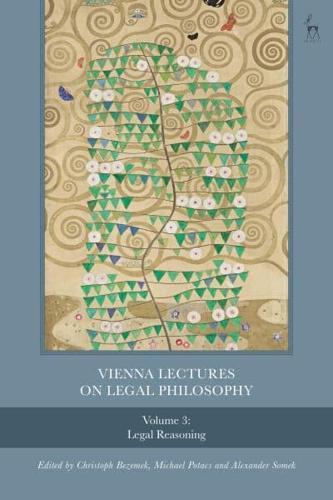Vienna Lectures on Legal Philosophy. Volume 3 Legal Reasoning