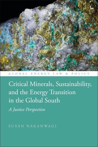 Critical Minerals, Sustainability, and the Energy Transition in the Global South
