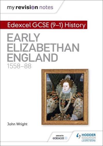 Edexcel GCSE (9-1) History. Early Elizabethan England, 1558-88