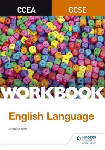 CCEA GCSE English Language. Workbook