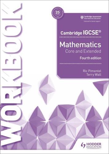 Cambridge IGCSE Mathematics. Core and Extended Workbook