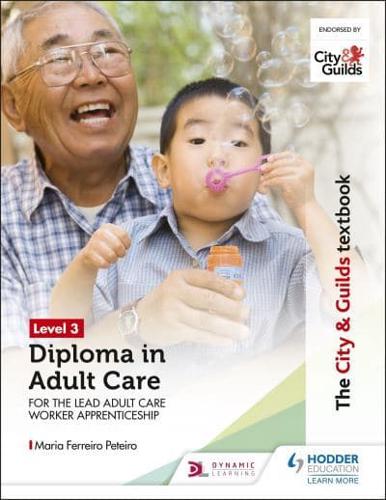Level 3 Diploma in Adult Care for the Lead Adult Care Worker Apprenticeship