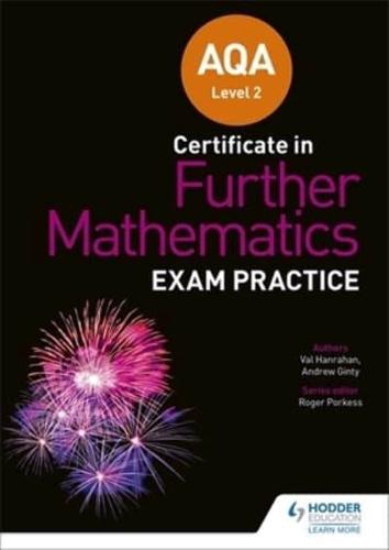 AQA Level 2 Certificate in Further Mathematics. Exam Practice