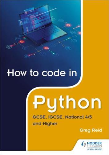 How to Code in Python: GCSE, iGCSE, National 4/5 and Higher