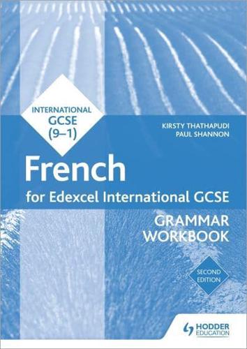 Edexcel International GCSE French. Grammar Workbook