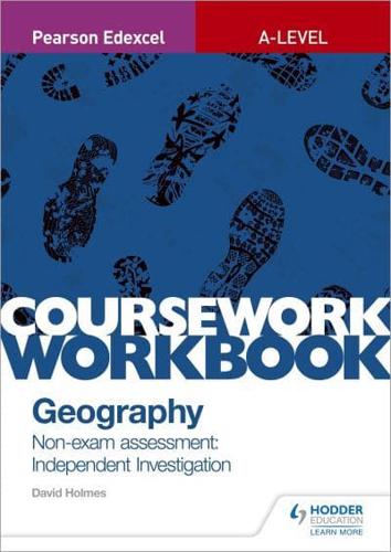 Pearson Edexcel A-Level Geography. Coursework Workbook