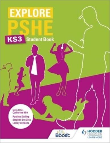 Explore PSHE for Key Stage 3. Student Book