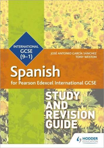 Spanish for Pearson Edexcel International GCSE. Study and Revision Guide