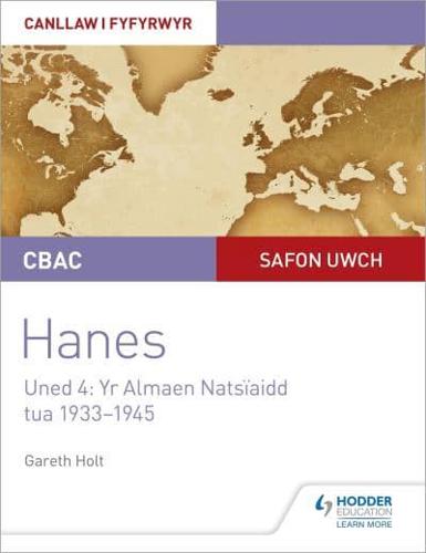 CBAC Safon Uwch Hanes. Uned 4 Yr Almaen Natsïaidd Tua 1933-45