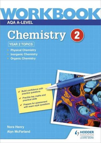 AQA A-Level Chemistry. 2 Workbook