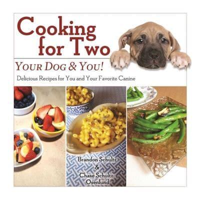 Cooking for Two--Your Dog & You!
