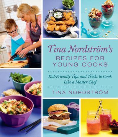 Tina Nordström's Recipes for Young Cooks