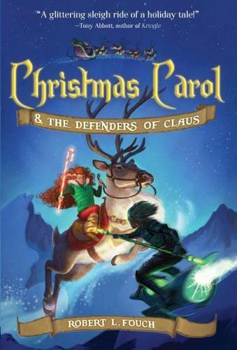 Christmas Carol & The Defenders of Claus