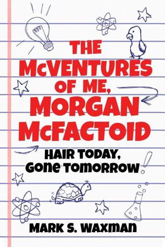 The McVentures of Me, Morgan McFactoid