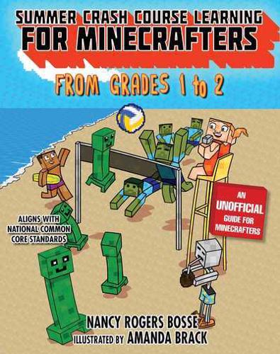 Summer Bridge Learning for Minecrafters. Bridging Grades 1 to 2