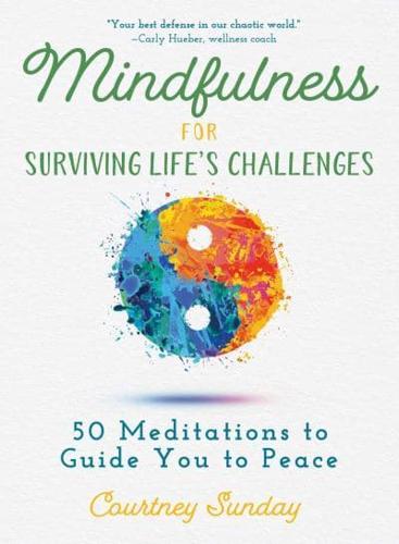 Mindfulness for Surviving Life's Challenges