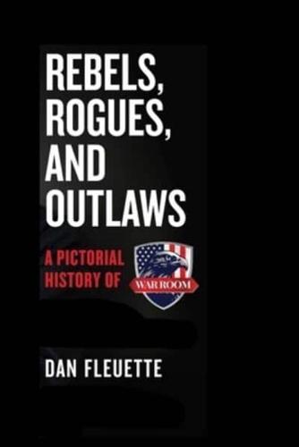 Rebels, Rogues, and Outlaws