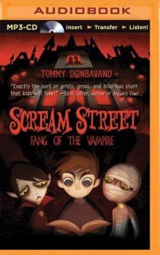 Scream Street: Fang of the Vampire (Book #1)