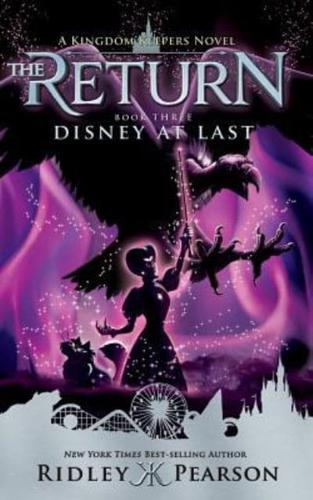 Kingdom Keepers: The Return Book Three Disney at Last