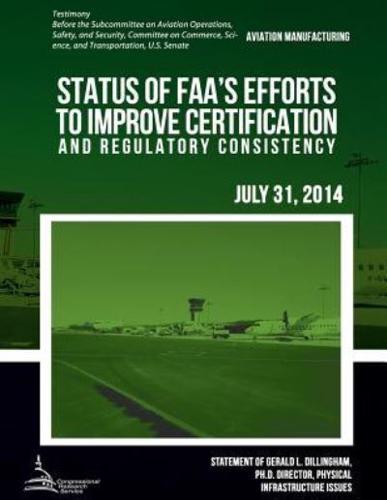AVIATION MANUFACTURING Status of FAA's Efforts to Improve Certification and Regulatory Consistency