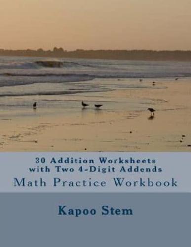 30 Addition Worksheets With Two 4-Digit Addends