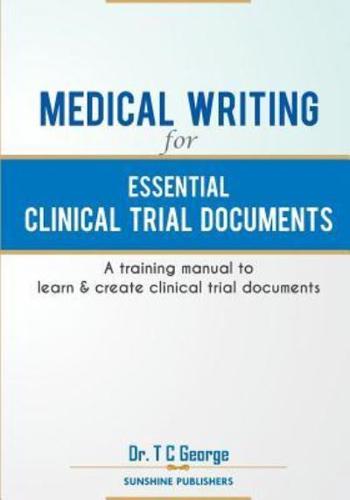 Medical Writing for Essential Clinical Trial Documents