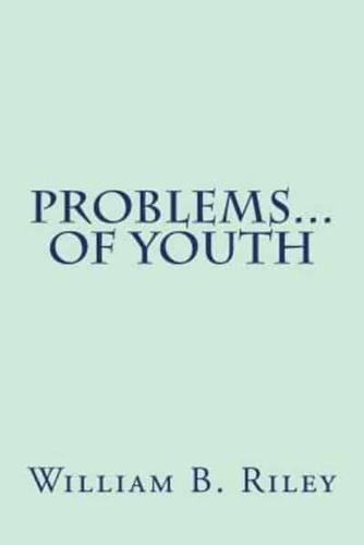 Problems... Of Youth