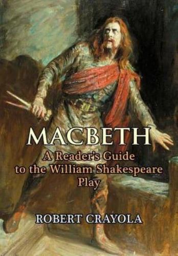 Macbeth: A Reader's Guide to the William Shakespeare Play