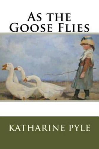 As the Goose Flies