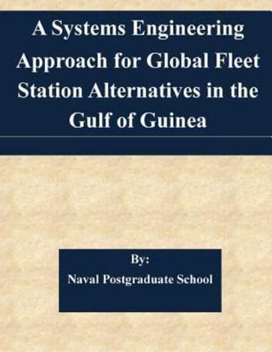 A Systems Engineering Approach for Global Fleet Station Alternatives in the Gulf of Guinea