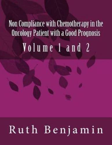 Non Compliance With Chemotherapy in the Oncology Patient With a Good Prognosis