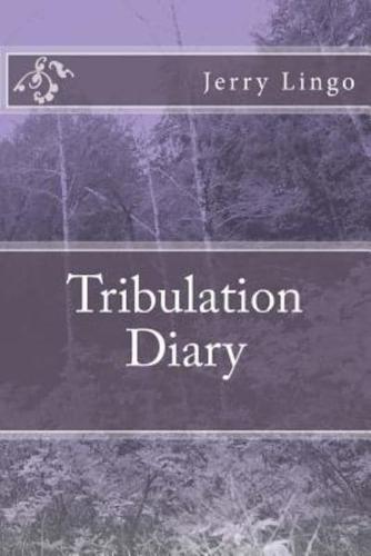 Tribulation Diary