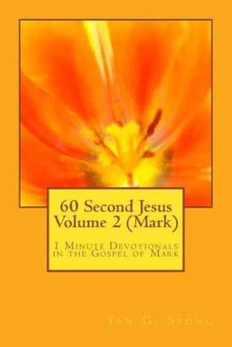 60 Second Jesus Volume 2 (Mark)