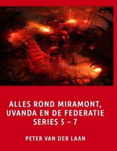 Alles Rond Miramont, Uvanda En De Federatie Series 5-7