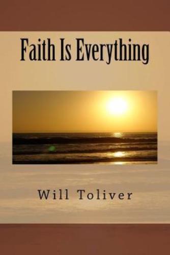 Faith Is Everything