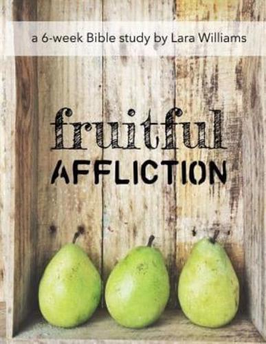 Fruitful Affliction