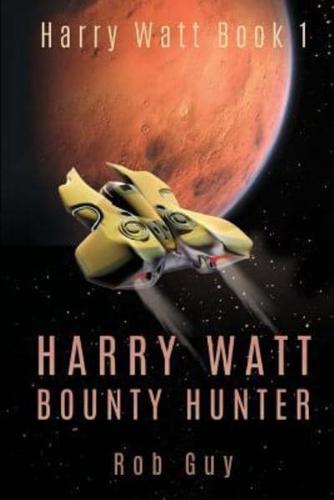 Harry Watt, Bounty Hunter