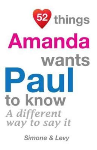 52 Things Amanda Wants Paul To Know